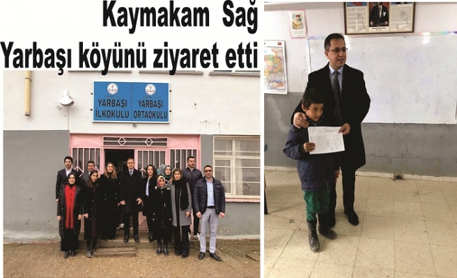 Kaymakam  Sağ Yarbaşı köyünü ziyaret etti