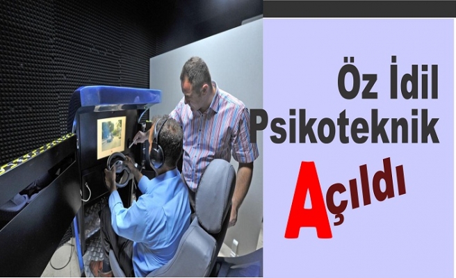 Öz İdil Psikoteknik Değerlendirme Merkezi Açıldı