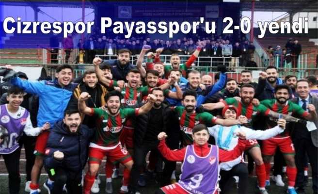 Cizrespor Payasspor'u 2-0 yendi