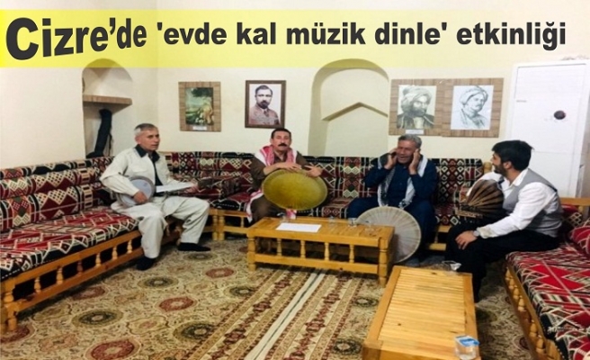 Cizre'de 'evde kal müzik dinle' etkinliği