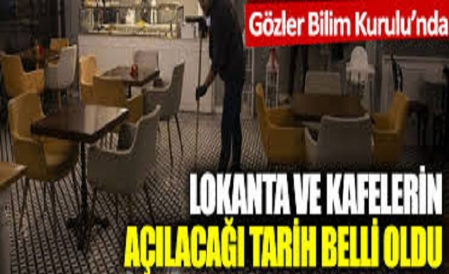 Lokanta ve kafeler ne zaman açılacak? 'Tarih verildi' iddiası