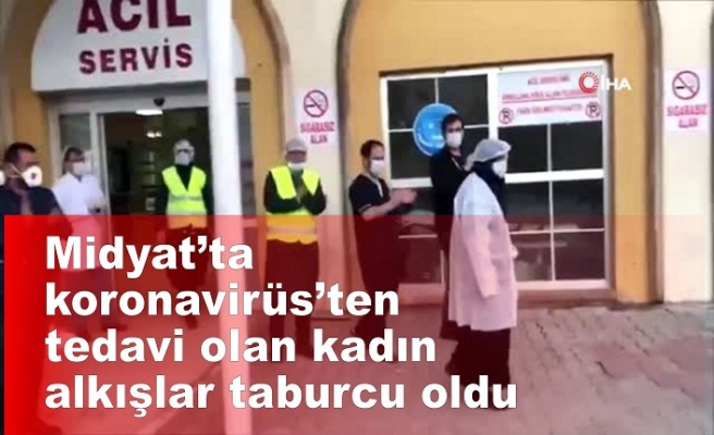 Midyat'ta Korona virüs tedavisi tamamlanan kadın alkışlarla taburcu edildi