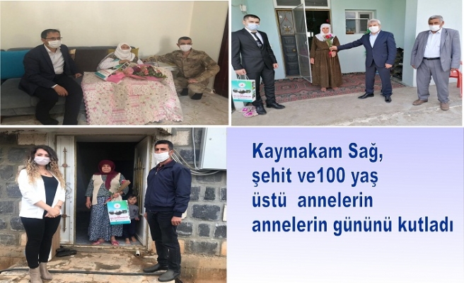 Kaymakam Sağ, şehit ve100 yaş üstü  annelerin annelerin gününü kutladı