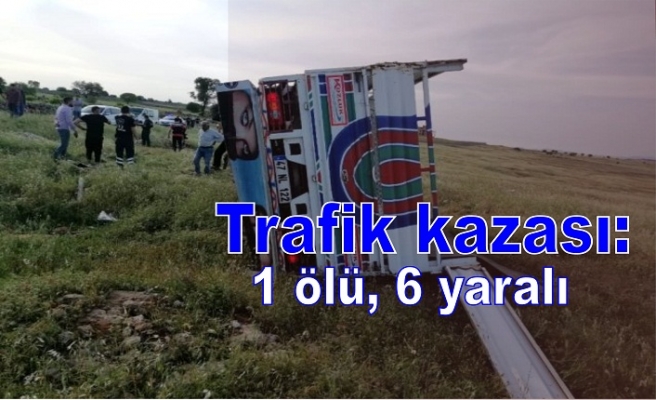 Trafik kazası: 1 ölü, 6 yaralı