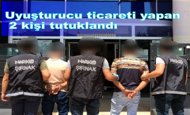 Uyuşturucu ticareti yapan 2 kişi tutuklandı