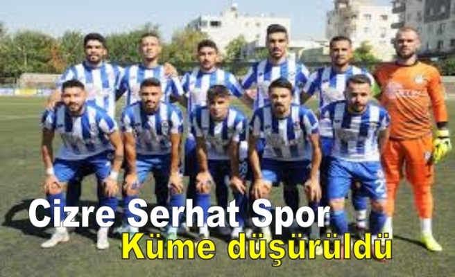 Cizre Serhat Spor şike gerekçesiyle küme düşürüldü!.