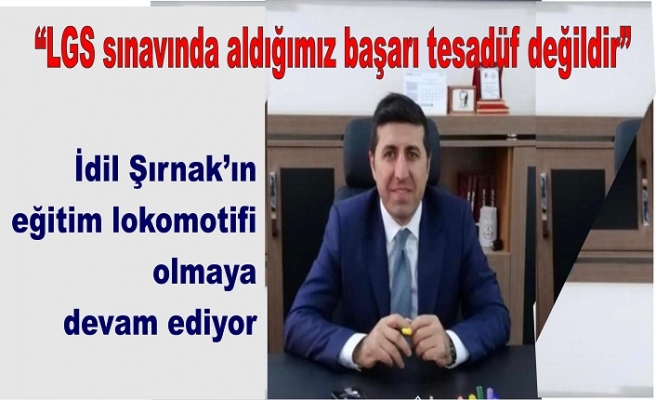 İdil Şırnak’ın eğitim lokomotifi olmaya devam ediyor