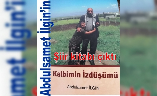 Abdulsamet İlgin’in şiir kitabı çıktı