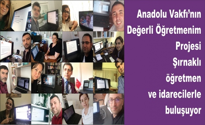 Anadolu Vakfı’nın Değerli Öğretmenim Projesi