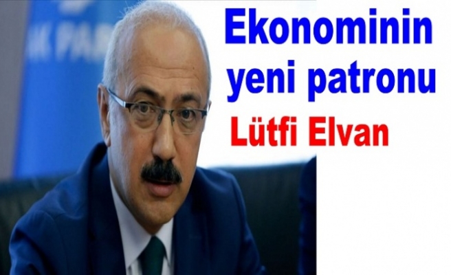 Hazine ve Maliye Bakanlığı görevine Lütfi Elvan atandı