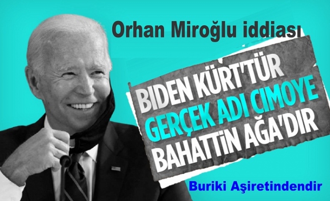 Joe Biden'ın, Kürt olduğu iddia edildi