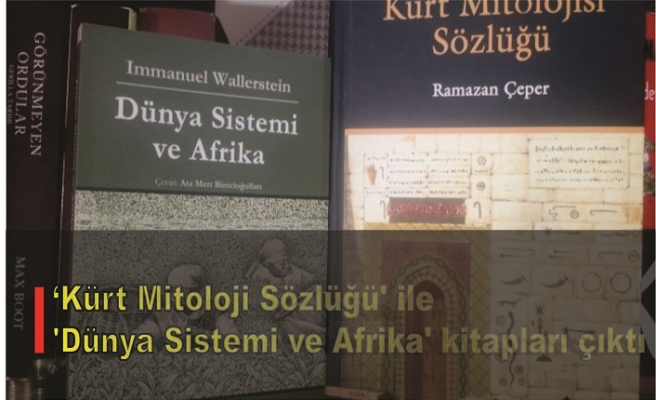'Kürt Mitoloji Sözlüğü' ile 'Dünya Sistemi ve Afrika' kitapları çıktı