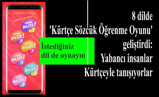 8 dilde 'Kürtçe Sözcük Öğrenme Oyunu'