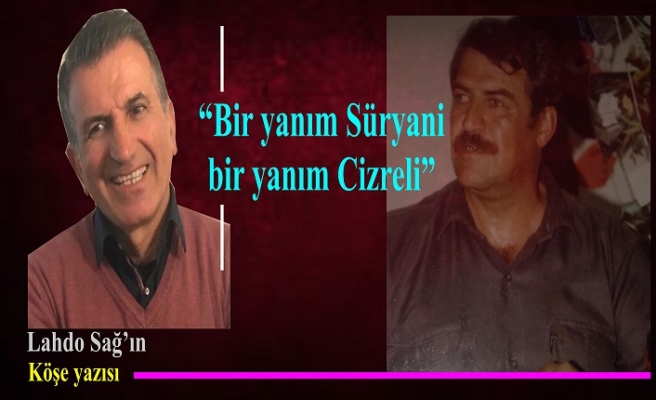 Bir yanım Süryani bir yanım Cizreli