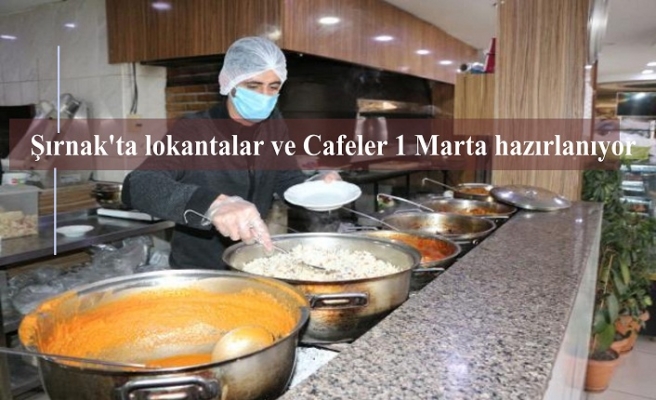 Şırnak'ta lokantalar ve Cafeler 1 Marta hazırlanıyor