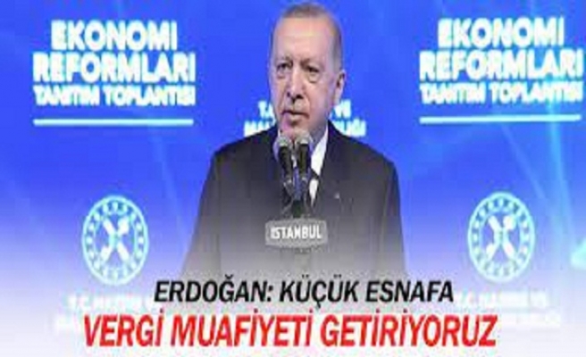 Erdoğan: Esnafa gelir vergisi muafiyeti getiriyoruz