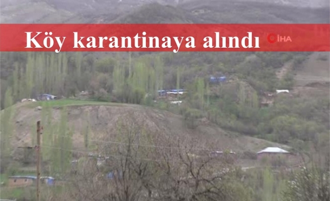 1 köy karantinaya alındı