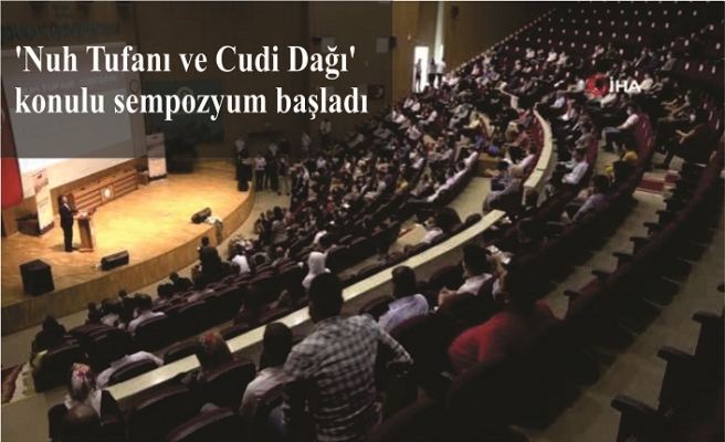 'Nuh Tufanı ve Cudi Dağı' konulu sempozyum başladı