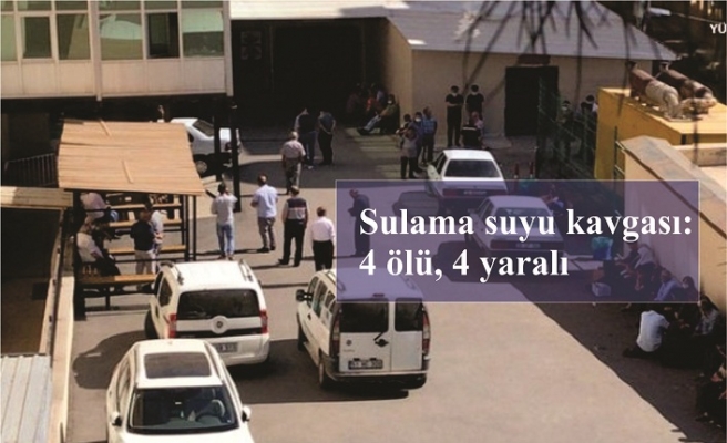 Akrabalar arasında sulama suyu kavgası: 4 ölü, 4 yaralı