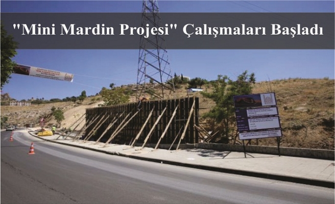 "Mini Mardin Projesi" Çalışmaları Başladı