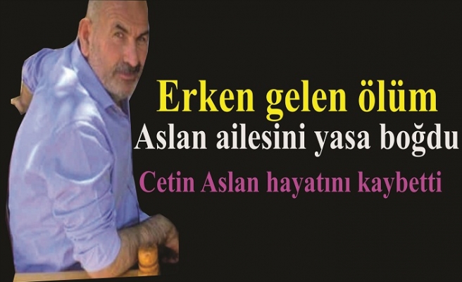 Çetin Arslan vefat etti