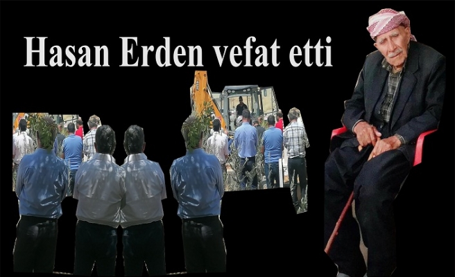 Hasan Erden Vefat etti