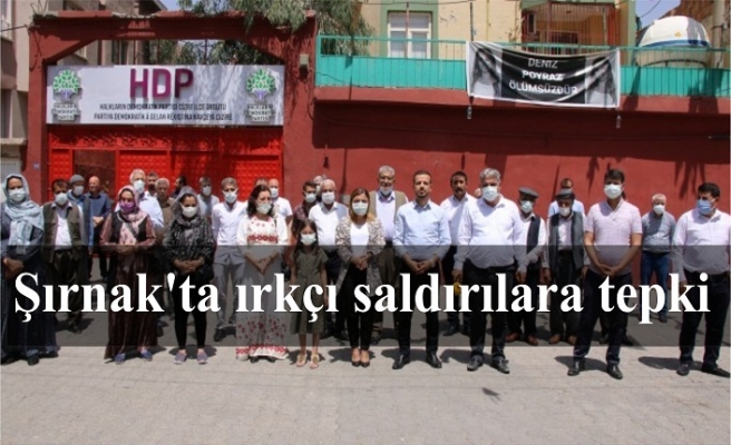 Irkçı saldırı Şırnak'ta protesto edildi