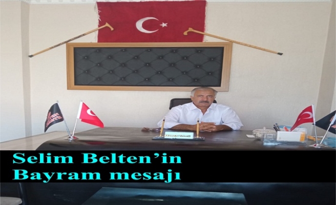 Selim Belten'in Bayram mesajı