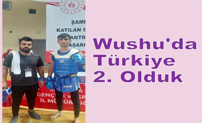 Wushu'da Türkiye 2. Olduk
