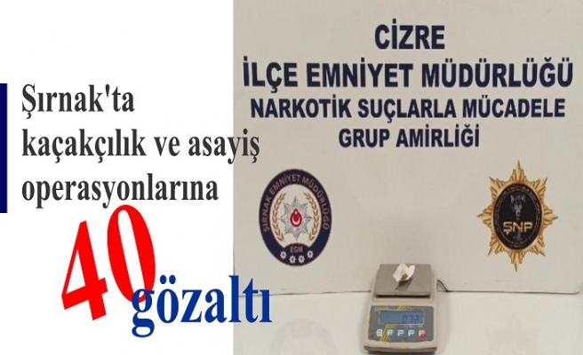 40 gözaltı