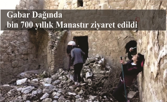 Gabar Dağında bin 700 yıllık Manastır ziyaret edildi