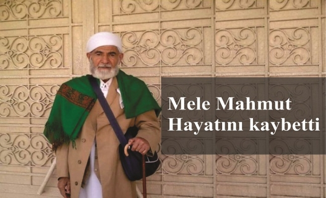 Mele  Mahmut Hocayı kaybettik