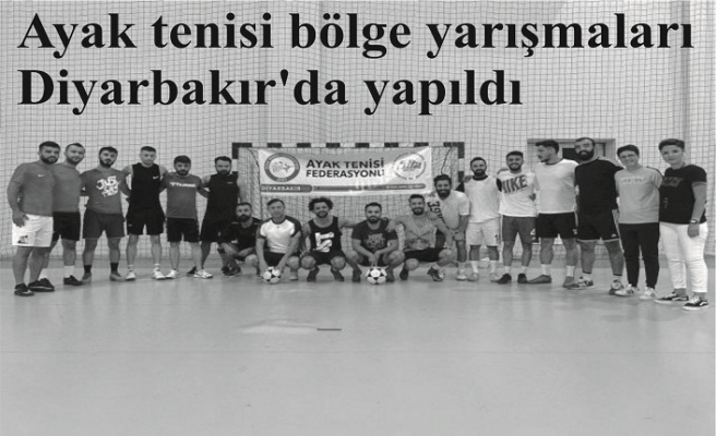 Ayak tenisi bölge yarışmaları Diyarbakır'da yapıldı