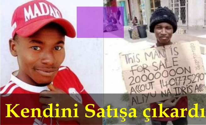 Kendini satışa çıkardı