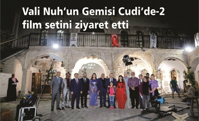 Vali “Nuh’un Gemisi Cudi’de 2” filminin Cizre Dengbej evindeki setine konuk oldu