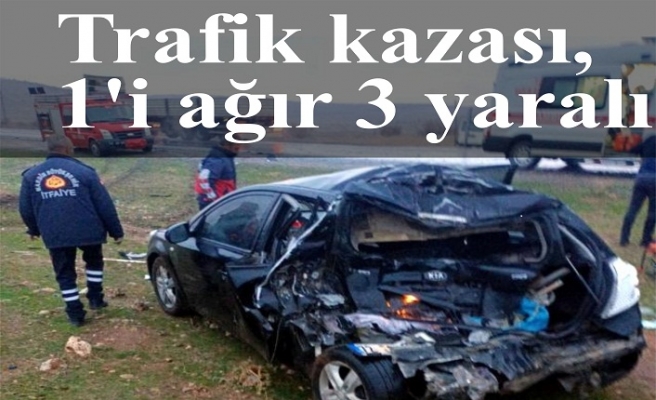 Trafik kazası, 1'i ağır 3 yaralı