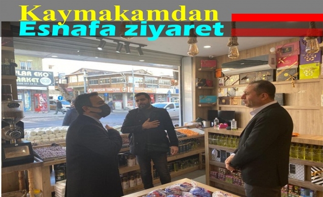 Kaymakamdan Esnafa Ziyaret