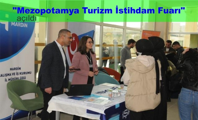 "Mezopotamya Turizm İstihdam Fuarı" açıldı