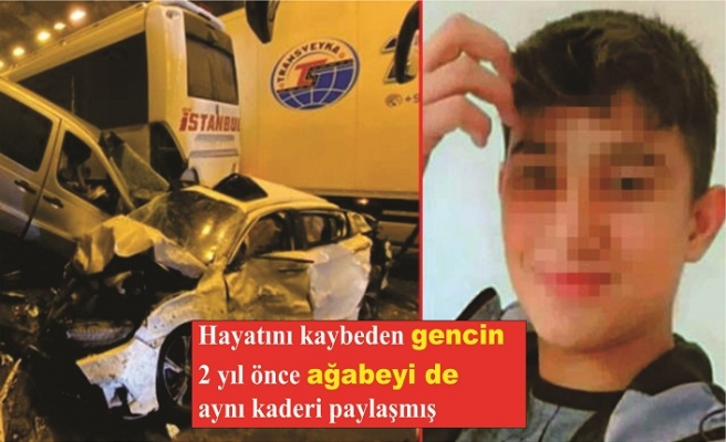 Hayatını kaybeden gencin 2 yıl önce ağabeyi de aynı kaderi paylaşmış