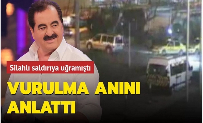 İbrahim Tatlıses vurulma anını anlattı!