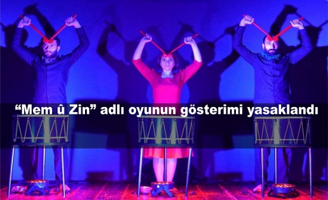 “Mem û Zin” adlı oyunun gösterimi Cizre'de yasaklandı