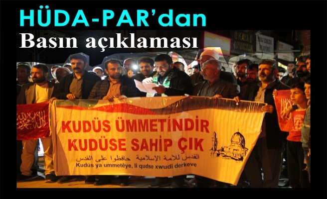 HÜDA-PAR'dan " Kudüse sahip çık " basın açıklaması