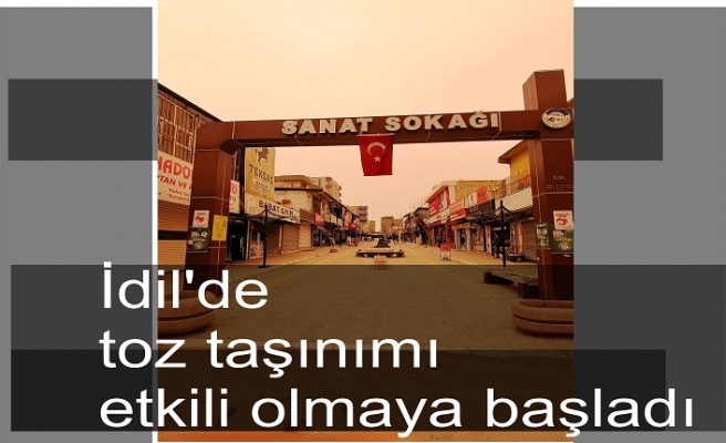 İdil'de toz taşınımı etkili olmaya başladı