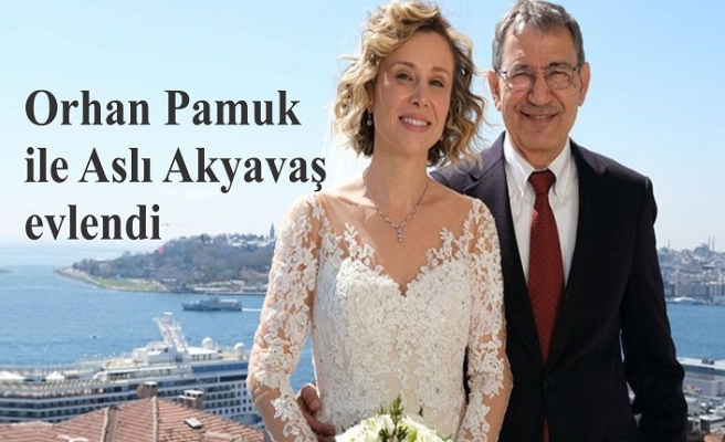 Orhan Pamuk ile Aslı Akyavaş evlendi