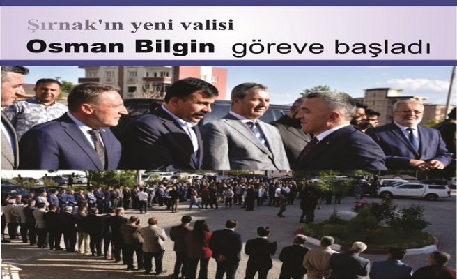 Şırnak'ın yeni valisi göreve başladı