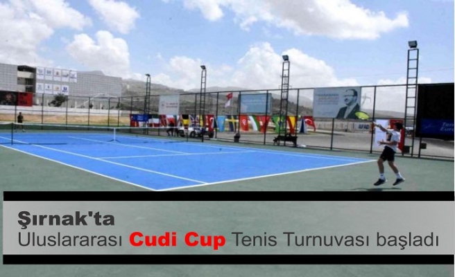 Şırnak'ta Uluslararası Cudi Cup Tenis Turnuvası başladı