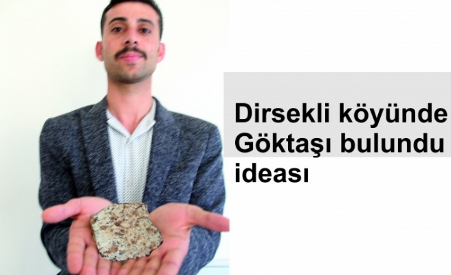 Direskli Köyünde 10 kilogram göktaşı bulundu ideası