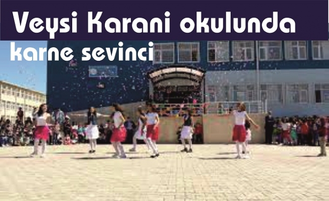 Veysel karani okulunda karne sevinci