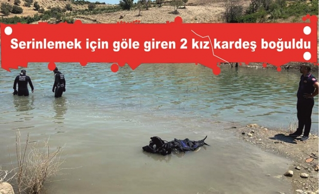 2 kız kardeş boğuldu