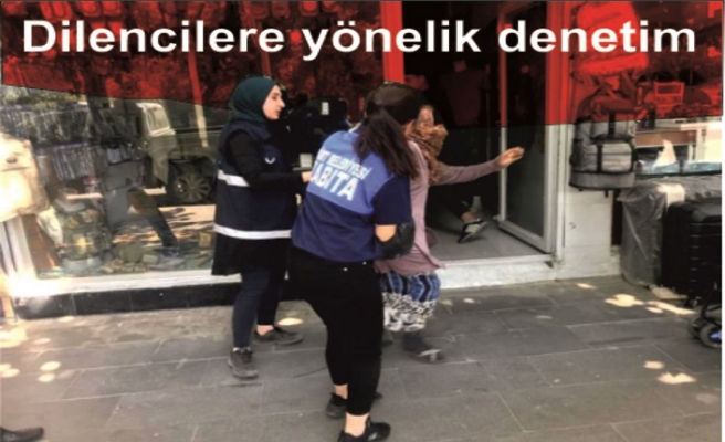 Dilencilere yönelik denetim